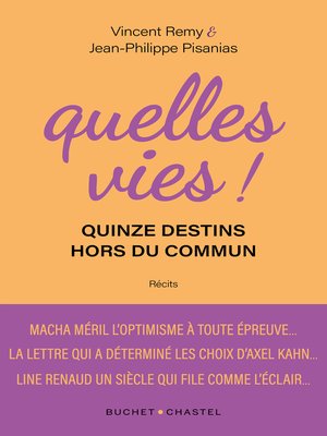 cover image of Quelles vies ! Quinze destins hors du commun